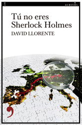 TU NO ERES SHERLOCK HOLMES - 9788419615947